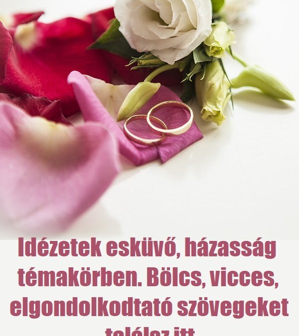 17 idézet esküvő, házasság témában